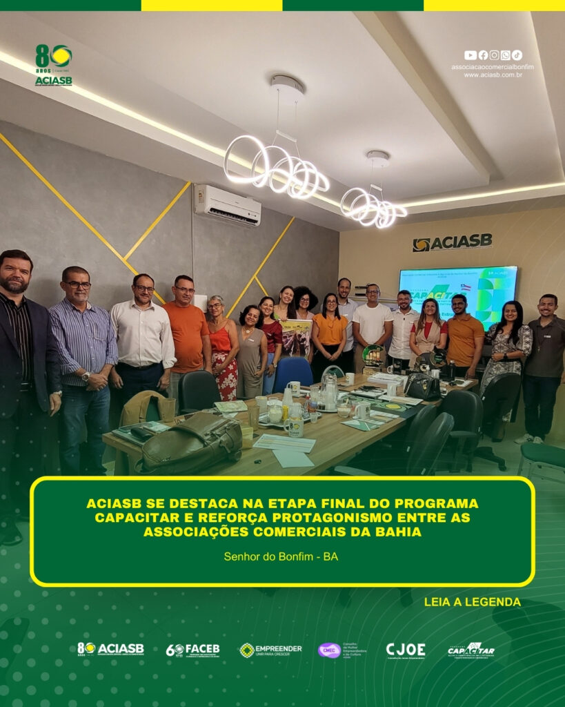 ACIASB se destaca na etapa final do Programa Capacitar e reforça protagonismo entre as associações comerciais da Bahia