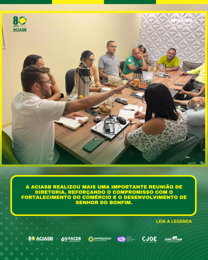 A ACIASB realizou mais uma importante reunião de diretoria, reforçando o compromisso com o fortalecimento do comércio e o desenvolvimento de Senhor do Bonfim.